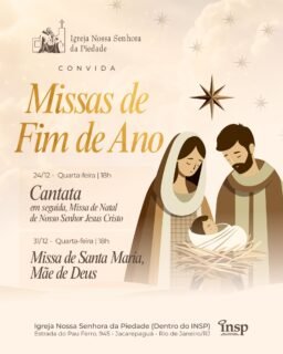 ✨ Missas de Fim de Ano – Igreja Nossa Senhora da Piedade
📅 24/12 (quarta-feira) – 18h
🎶 Cantata
✝️ Em seguida, Missa de Natal de Nosso Senhor Jesus Cristo
📅 31/12 (quarta-feira) – 18h
🙏 Missa de Santa Maria, Mãe de Deus
Esperamos você e sua família 💙
#INSP #Missas #Igreja #FimdeAno #Natal