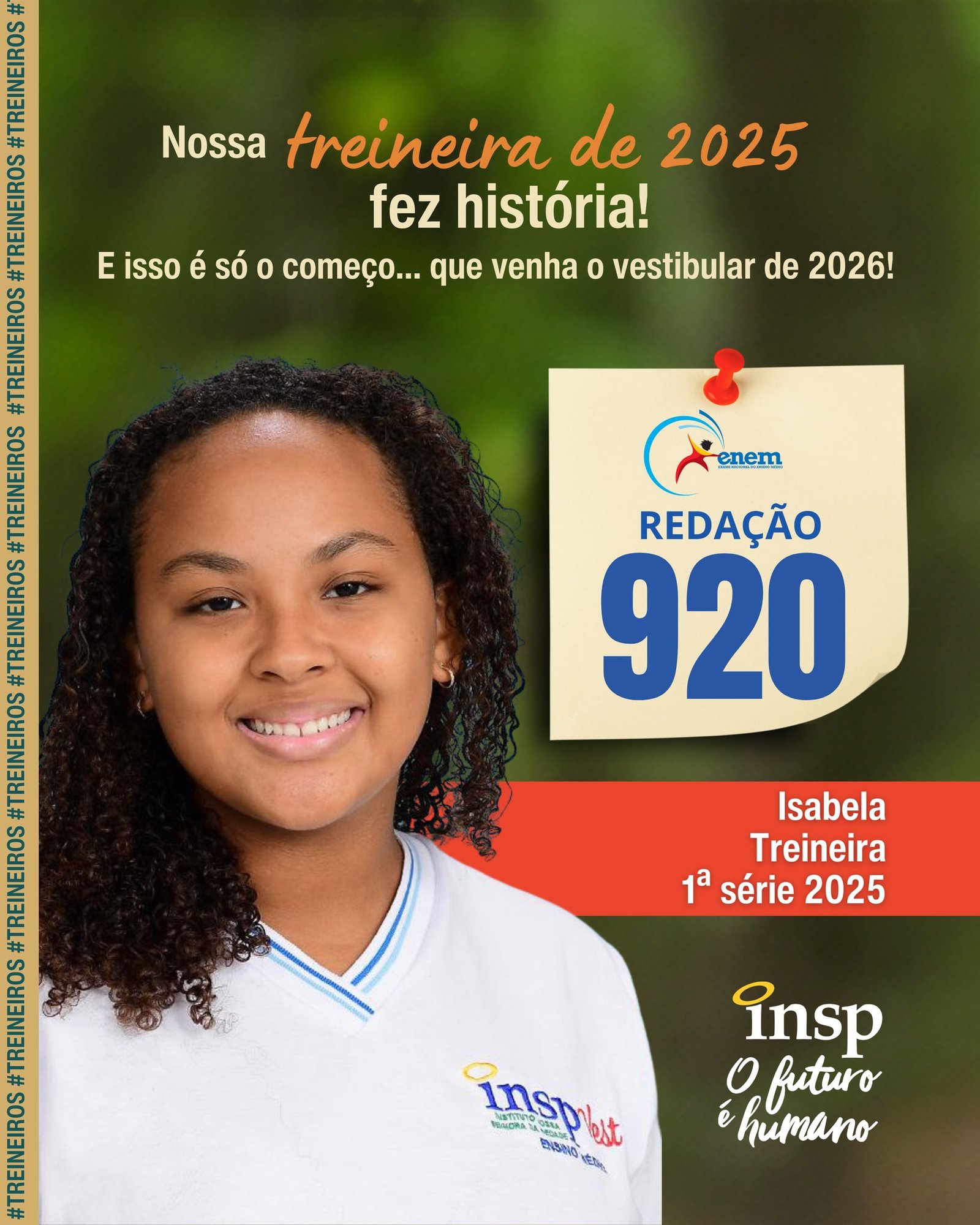 Parabéns, Isabela! 🎉

Os resultados da redação de 2025 mostram o empenho dos nossos alunos e o compromisso do INSP Jacarepaguá com uma educação de qualidade.

Seguimos celebrando cada vitória e construindo grandes histórias! 💙📚

#treineiro #INSP #enem #redacaoenem
