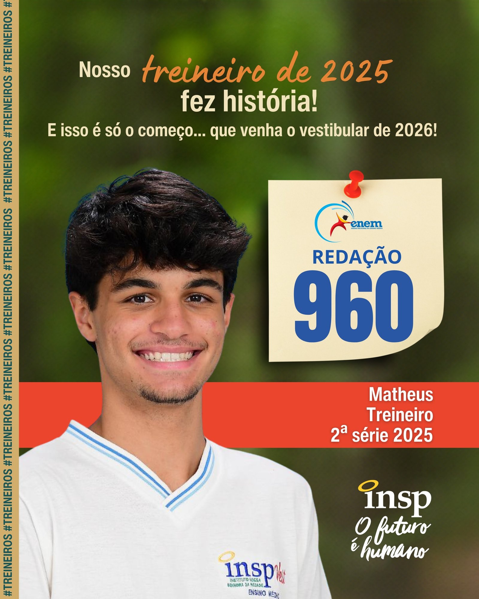 Parabéns, Matheus! 🎉
Os resultados da redação de 2025 mostram o empenho dos nossos alunos e o compromisso do INSP FJacarepaguá com uma educação de qualidade.
Seguimos celebrando cada vitória e construindo grandes histórias! 💙📚
#treineiro #INSP #enem #redacaoenem