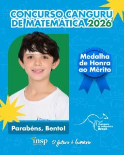 ✨ Parabéns, Bento!

🏅 Medalha de Honra ao Mérito no Concurso Canguru de Matemática 2026.

Nesta edição, nossos alunos conquistaram 105 medalhas, um resultado que reforça o compromisso do INSP com a excelência acadêmica e a formação de estudantes preparados para superar desafios e alcançar grandes objetivos.

Parabenizamos todos os participantes por fazerem parte dessa conquista tão especial. Vocês são motivo de orgulho para toda a nossa comunidade escolar! 💙🚀

🔢🥇🥈🥉 Matemática que conecta, transforma e leva nossos alunos mais alto!

#CanguruDeMatemática #INSP #Educação #INSPJacarepaguá #Matemática