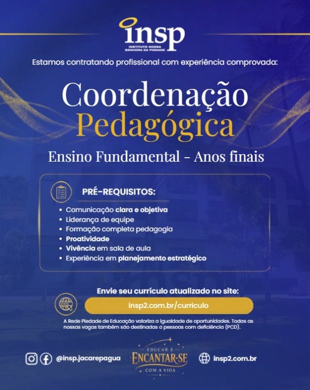 Trabalhe conosco!
O Instituto Nossa Senhora da Piedade abre inscrições para seu processo seletivo de Coordenação Pedagógica do Ensino Fundamental - anos finais.
Buscamos profissionais dedicados, inovadores e apaixonados pela educação, comprometidos com a excelência acadêmica e a formação humana.
Envie seu currículo atualizado no site:
www.insp2.com.br/curriculo
#curriculo #trabalho #emprego #vaga #educação