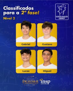 🏅 Desafios vencidos, novos objetivos pela frente!
Os estudantes do Nível 2 mostraram talento, dedicação e muito preparo ao garantirem sua classificação para a 2ª fase da OBMEP – Olimpíada Brasileira de Matemática das Escolas Públicas e Privadas.
Parabéns aos nossos classificados:
✨ Gabriel
✨ Gustavo
✨ Lucas
✨ Miguel
Cada nome nesta lista representa horas de estudo, perseverança e o compromisso de ir sempre além. Esta conquista também é fruto do trabalho e da dedicação dos nossos professores, que inspiram, orientam e incentivam nossos estudantes a alcançarem grandes resultados.
Seguimos na torcida pela próxima etapa! 💙🚀
#INSPJacarepaguá #OBMEP #OrgulhoINSP #ExcelênciaAcadêmica #Matemática