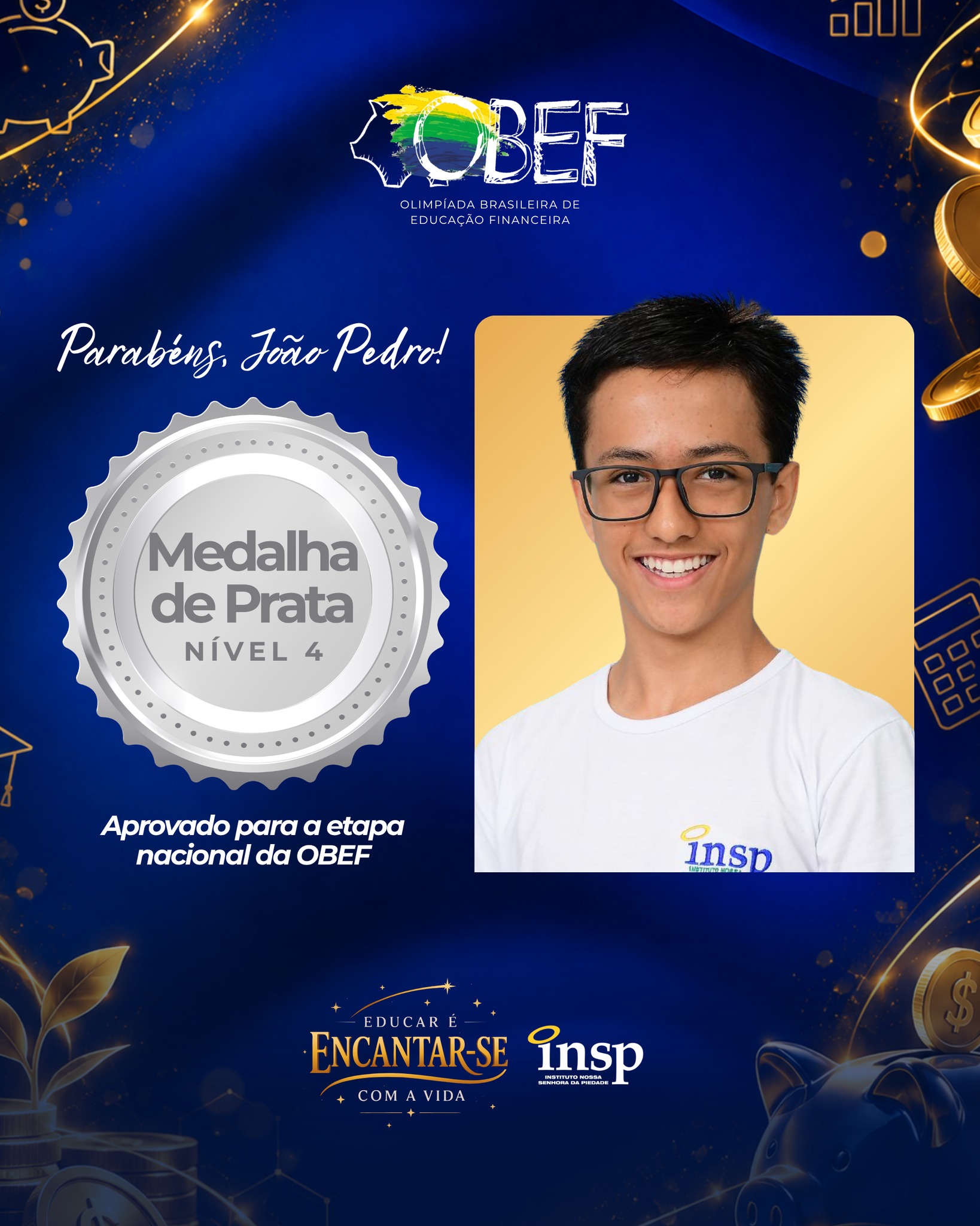 Conquista que merece ser celebrada! 💙💛
Na OBEF – Olimpíada Brasileira de Educação Financeira, João Pedro conquistou a medalha de prata na etapa estadual, garantindo sua classificação para a etapa nacional da competição, onde representará o estado do Rio de Janeiro e o INSP. 🇧🇷✨
Parabéns por essa conquista e por todo o empenho nessa jornada!
Agora é rumo à etapa nacional! 🚀🏅
#INSP #OBEF #EducaçãoFinanceira #MedalhistaEstadual #EtapaNacional #OrgulhoINSP