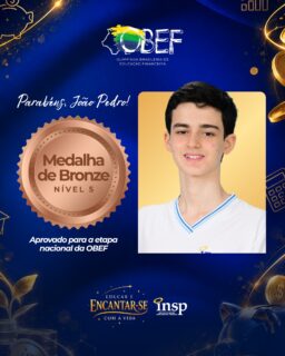 Conquista que merece ser celebrada! 💙💛
Na OBEF – Olimpíada Brasileira de Educação Financeira, João Pedro conquistou a medalha de bronze na etapa estadual, garantindo sua classificação para a etapa nacional da competição, onde representará o estado do Rio de Janeiro e o INSP. 🇧🇷✨
Parabéns por essa conquista e por todo o empenho nessa jornada!
Agora é rumo à etapa nacional! 🚀🏅
#INSP #OBEF #EducaçãoFinanceira #MedalhistaEstadual #EtapaNacional #OrgulhoINSP