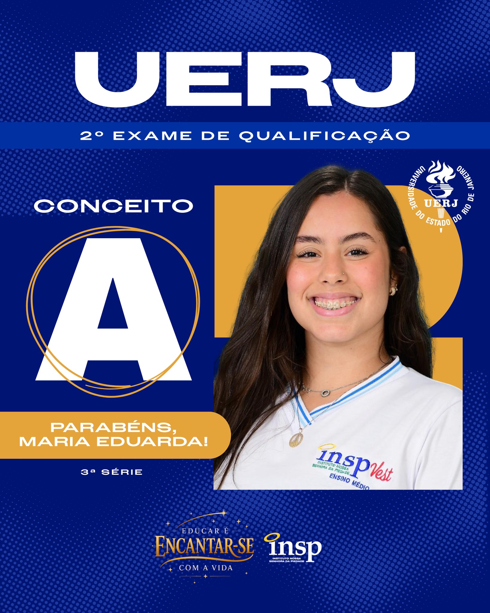 🎉🎓 Parabéns, Maria Eduarda! 🎓
🎉 O INSP se enche de orgulho com a sua conquista: conceito A no segundo Exame de Qualificação da UERJ! 💙✨
Esse resultado é fruto de dedicação, foco e do Jeito Piedade de Educar que prepara nossos alunos não só para as provas, mas para os grandes desafios da vida. Que essa vitória seja a primeira de muitas nessa nova jornada rumo ao ensino superior!
#Conquista #Sucesso #Parabéns #INSP #EnsinoSuperior