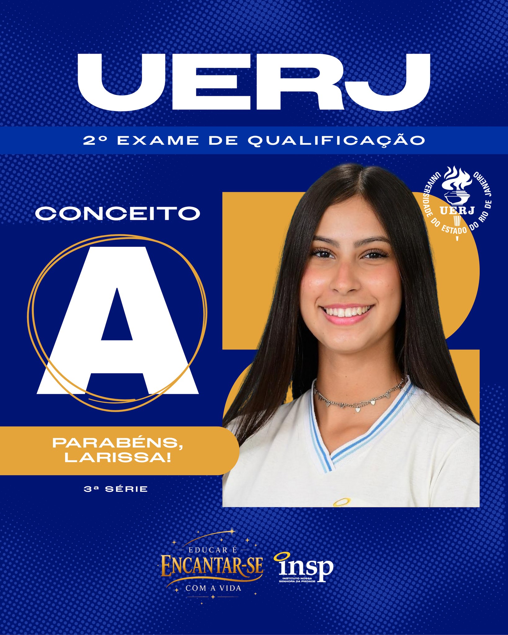 🎉🎓 Parabéns, Larissa! 🎓
🎉 O INSP se enche de orgulho com a sua conquista: conceito A no segundo Exame de Qualificação da UERJ! 💙✨
Esse resultado é fruto de dedicação, foco e do Jeito Piedade de Educar que prepara nossos alunos não só para as provas, mas para os grandes desafios da vida. Que essa vitória seja a primeira de muitas nessa nova jornada rumo ao ensino superior!
#Conquista #Sucesso #Parabéns #INSP #EnsinoSuperior