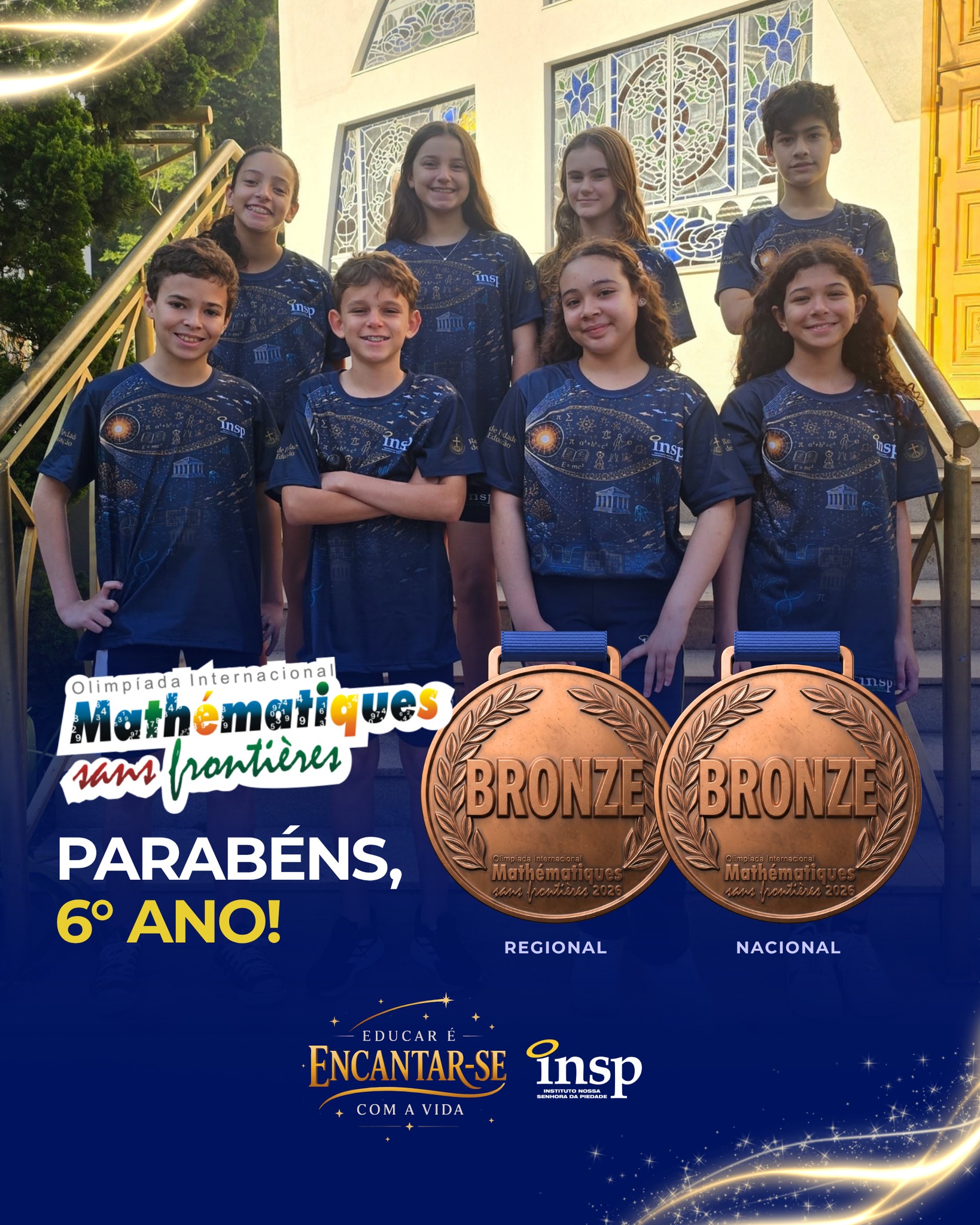 ✨ PARABÉNS, CAMPEÕES! 🏅
Na edição de 2026 da Olimpíada Internacional Matemática Sem Fronteiras, a maior olimpíada interclasses do mundo, alunos do 6º ano conquistaram medalha de bronze na Região Sudeste e na competição nacional! 🎉
O Instituto Nossa Senhora da Piedade celebra com orgulho essa conquista extraordinária, reflexo do esforço, da dedicação e do Jeito Piedade de Educar que inspira excelência.
#INSP #OlimpíadaMatemática #FuturoBrilhante #MatemáticaSemFronteiras #JeitoPiedadeDeEducar
