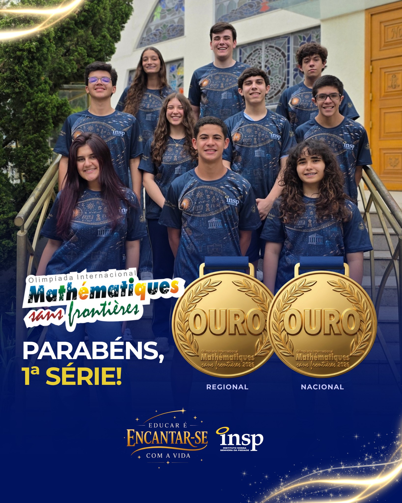 ✨ PARABÉNS, CAMPEÕES! 🏅
Na edição de 2026 da Olimpíada Internacional Matemática Sem Fronteiras, a maior olimpíada interclasses do mundo, alunos da 1ª série conquistaram medalha de ouro na Região Sudeste e na competição nacional! 🎉
O Instituto Nossa Senhora da Piedade celebra com orgulho essa conquista extraordinária, reflexo do esforço, da dedicação e do Jeito Piedade de Educar que inspira excelência.
#INSP #OlimpíadaMatemática #FuturoBrilhante #MatemáticaSemFronteiras #JeitoPiedadeDeEducar